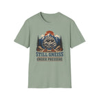 Still Gneiss Under Pressure T-Shirt
