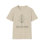 Leaf Me Alone T-Shirt