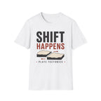 Shift Happens T-Shirt