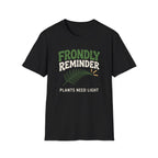 Frondly Reminder T-Shirt
