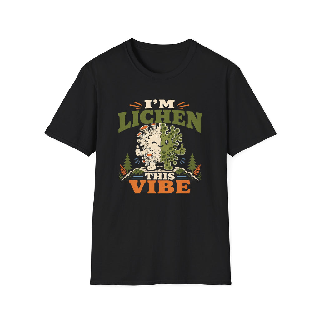 I'm Lichen This Vibe T-Shirt