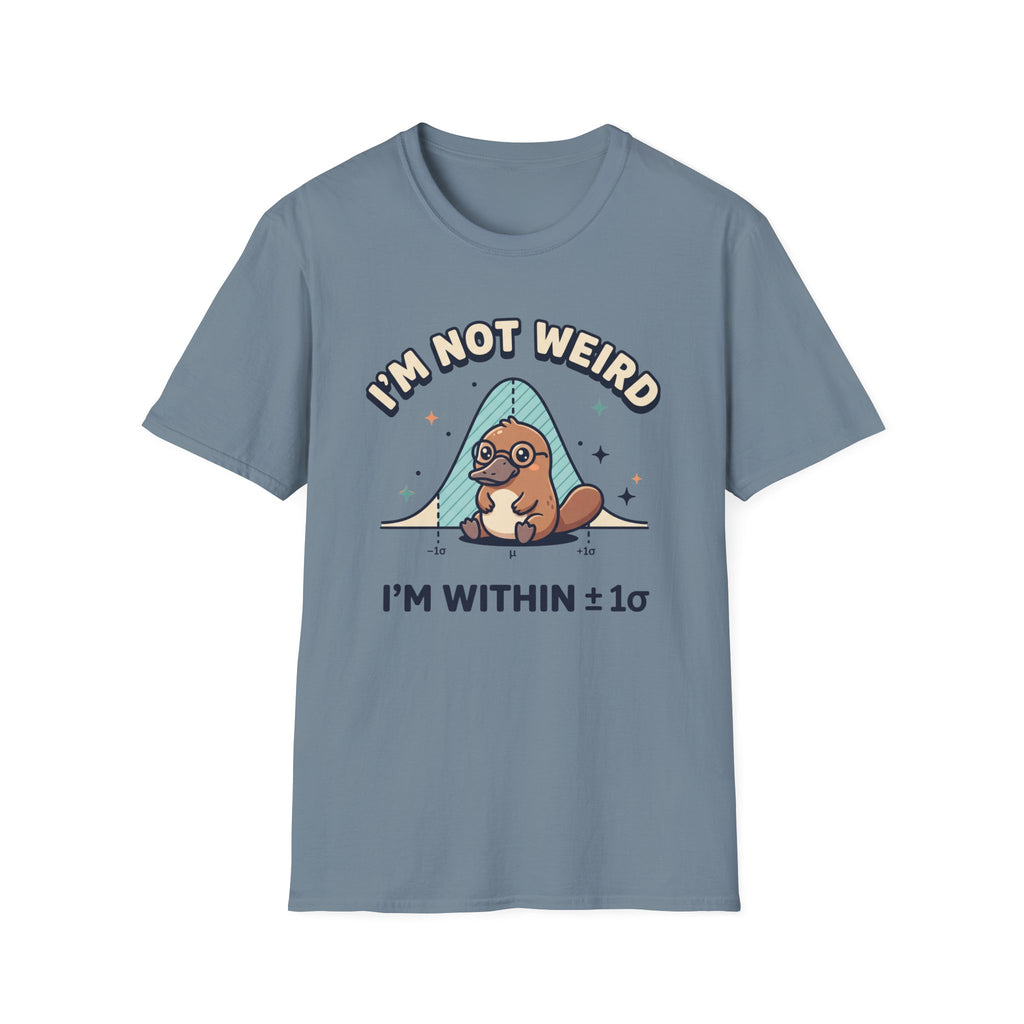 I'm Not Weird T-Shirt