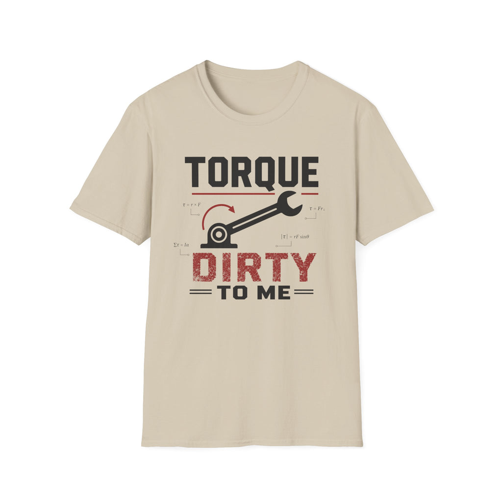 Torque Dirty To Me T-Shirt