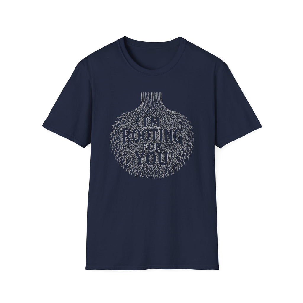 I'm Rooting For You T-Shirt
