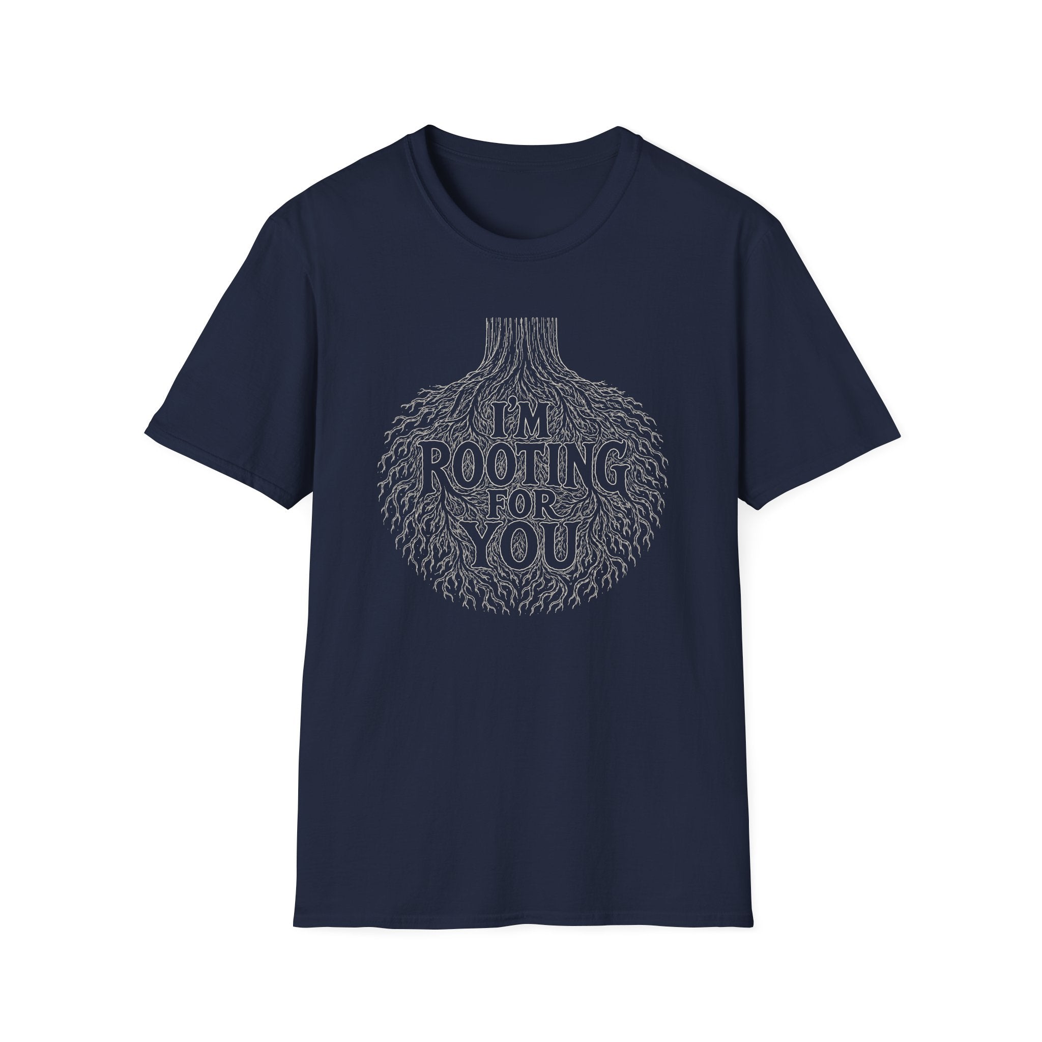 I'm Rooting For You T-Shirt