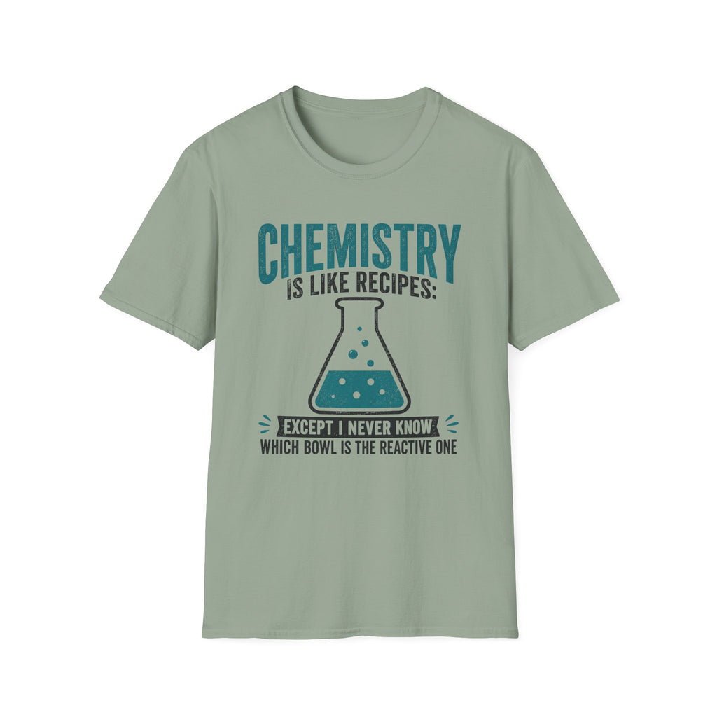 Chemistry Is Like Recipes T-Shirt