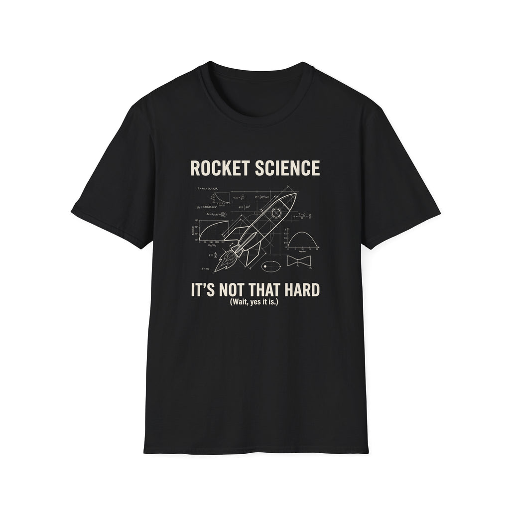 Rocket Science It's Not That Hard T-Shirt