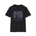 Black Holes Suck at Everything T-Shirt