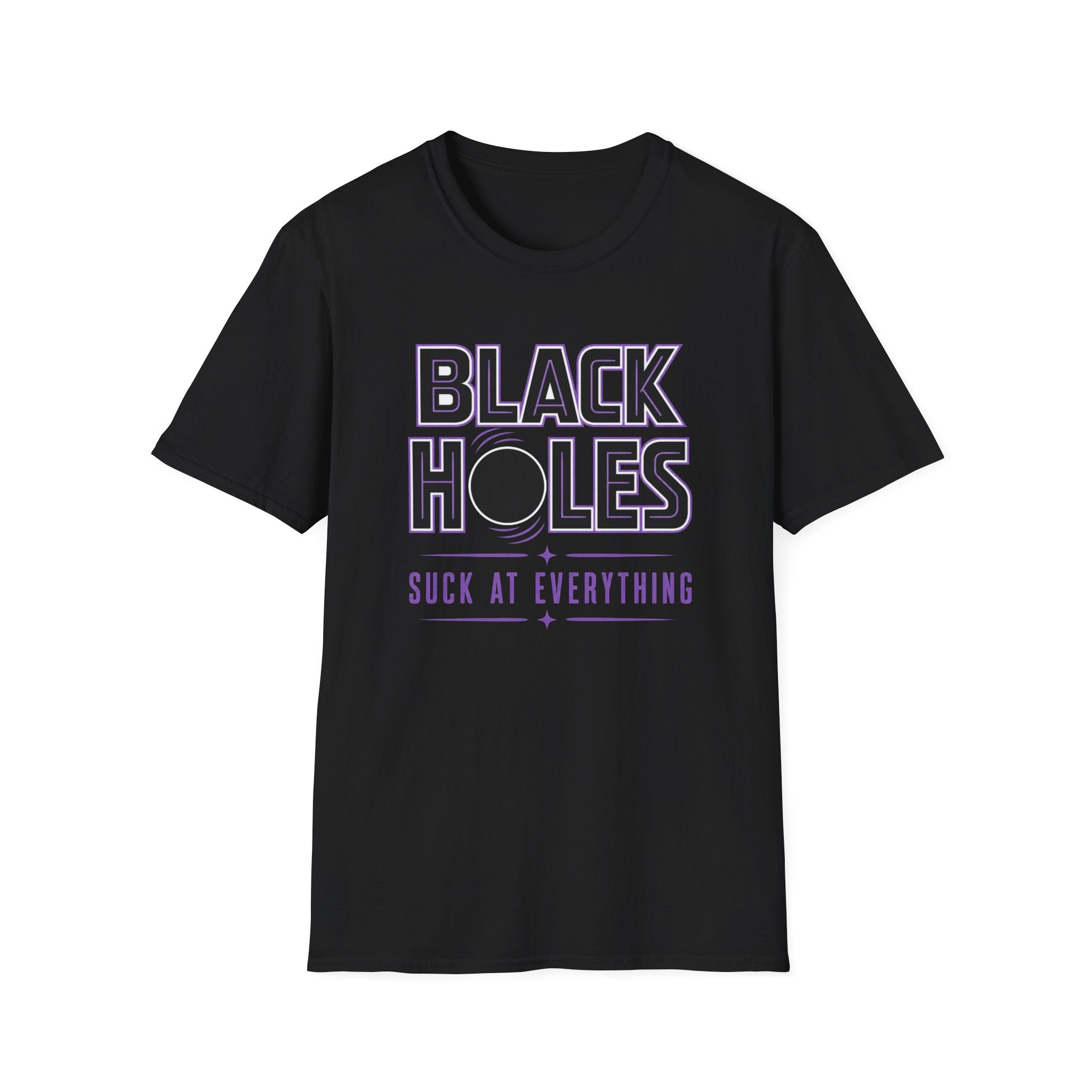 Black Holes Suck at Everything T-Shirt