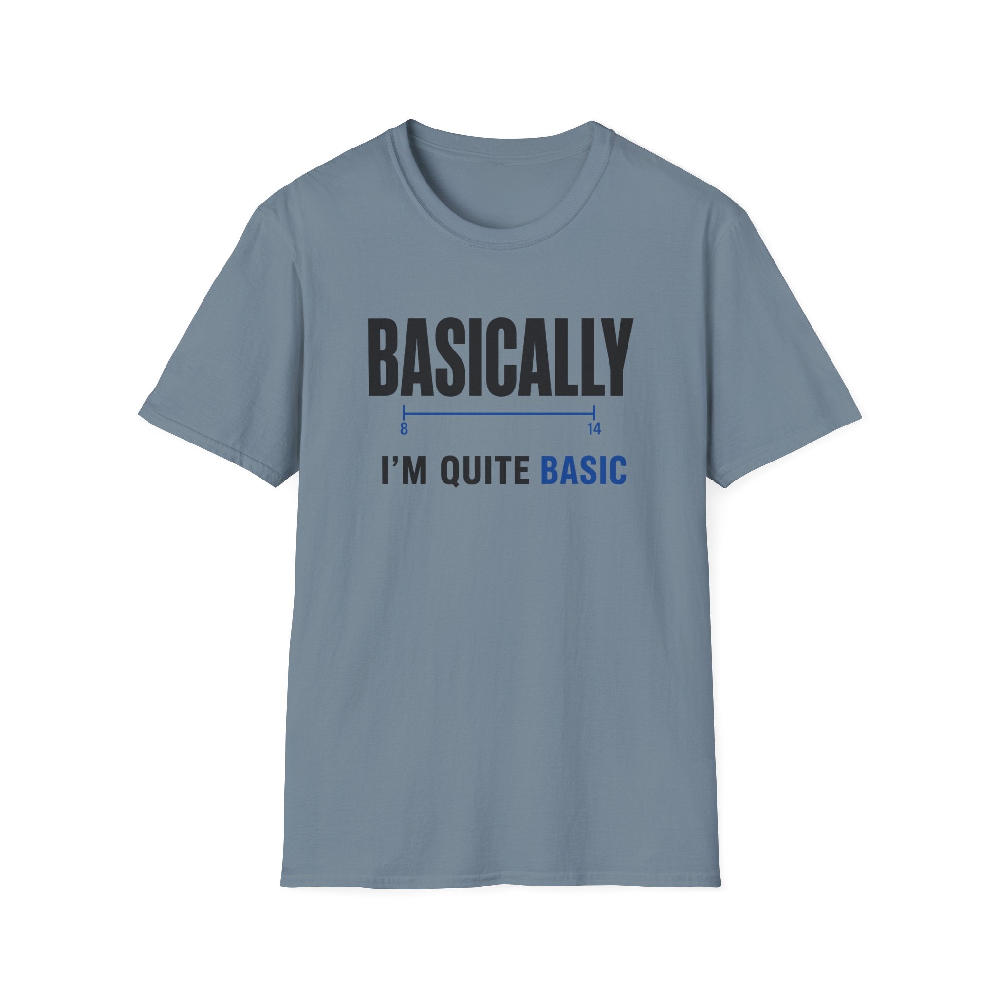 Basically I'm Quite Basic T-Shirt
