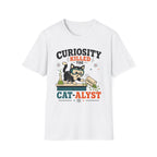 Curiosity Killed The Cat-alyst T-Shirt