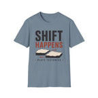 Shift Happens T-Shirt