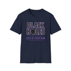 Black Holes Suck at Everything T-Shirt
