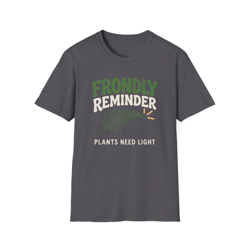 Frondly Reminder T-Shirt