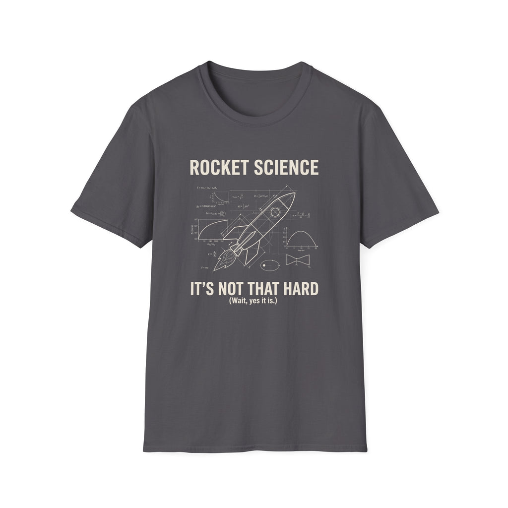 Rocket Science It's Not That Hard T-Shirt