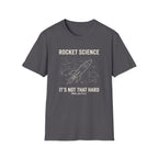 Rocket Science It's Not That Hard T-Shirt