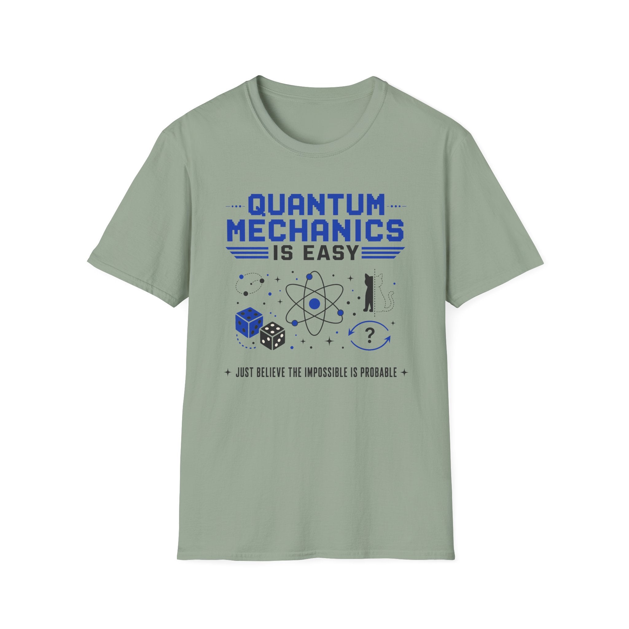 Quantum Mechanics Is Easy T-Shirt