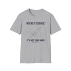 Rocket Science It's Not That Hard T-Shirt