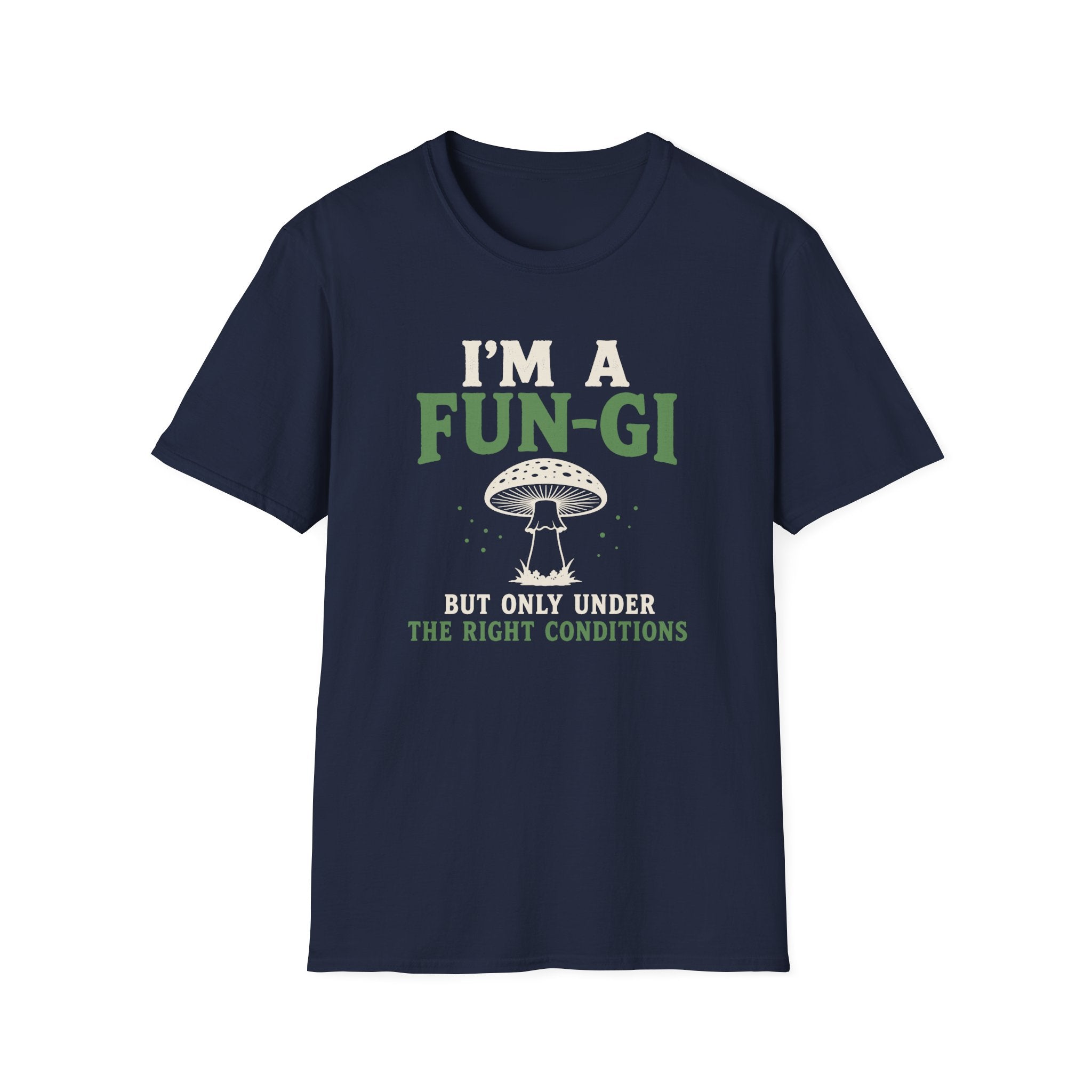 I'm a Fun-Gi T-Shirt