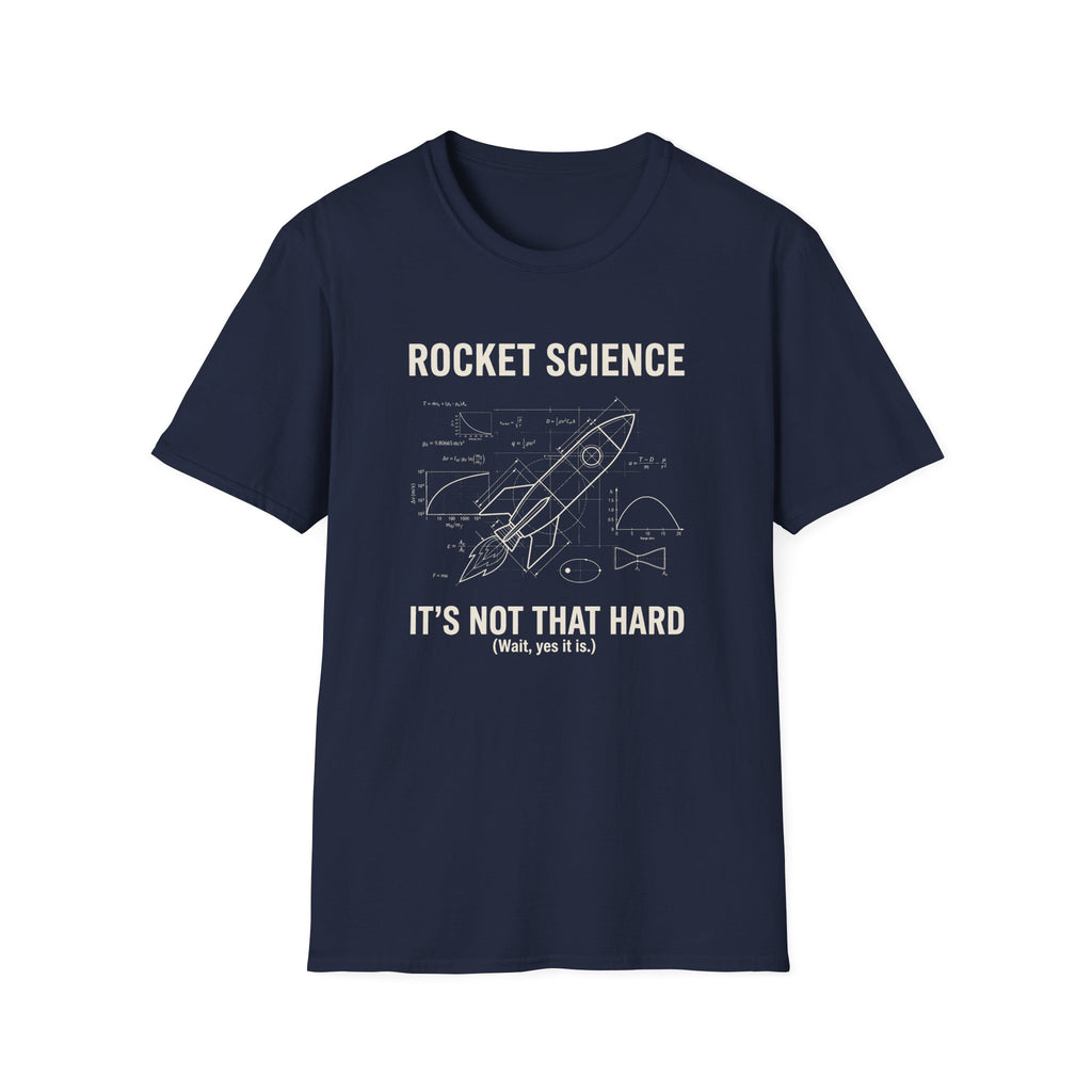 Rocket Science It's Not That Hard T-Shirt