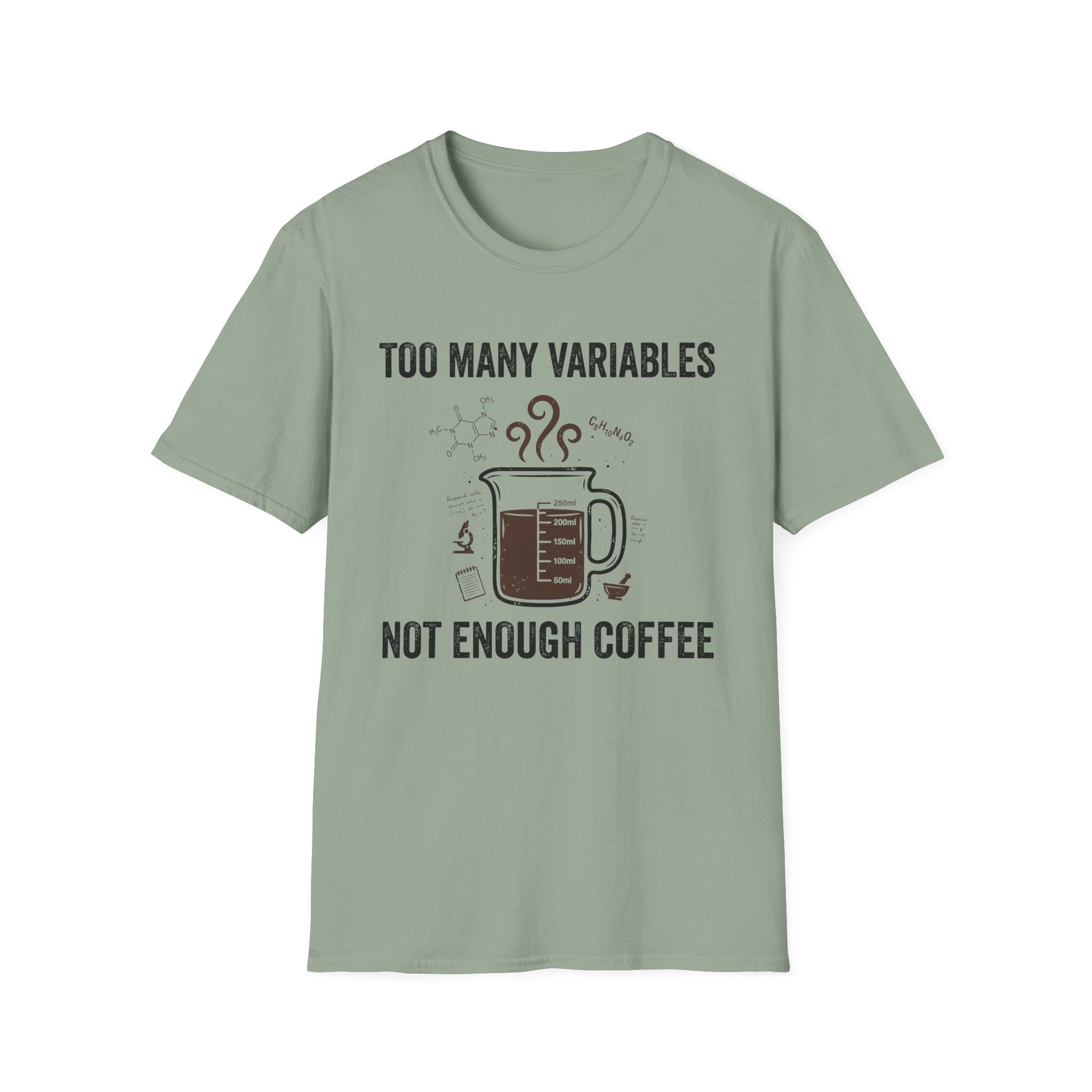 Too Many Variables Not Enough Coffee T-Shirt