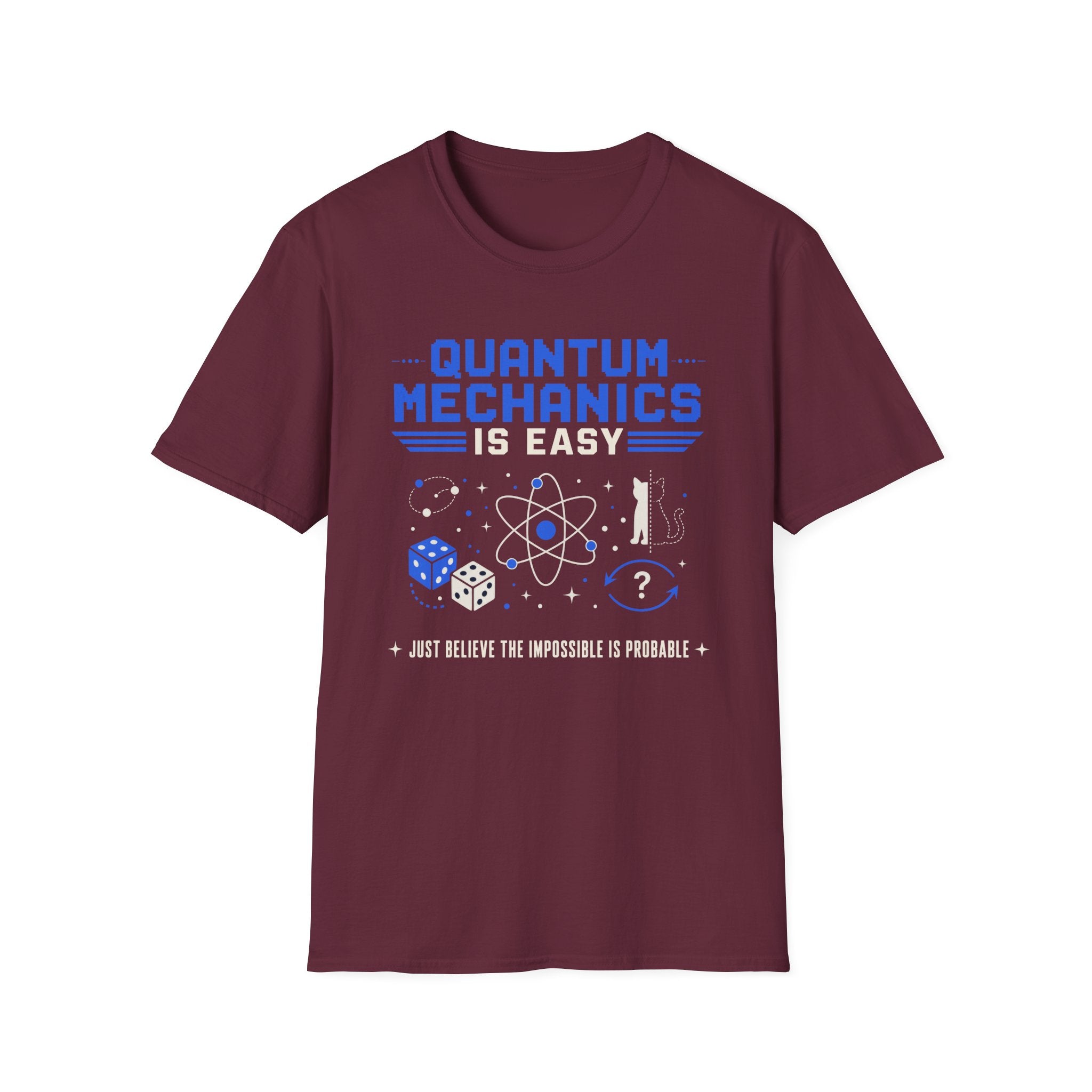 Quantum Mechanics Is Easy T-Shirt