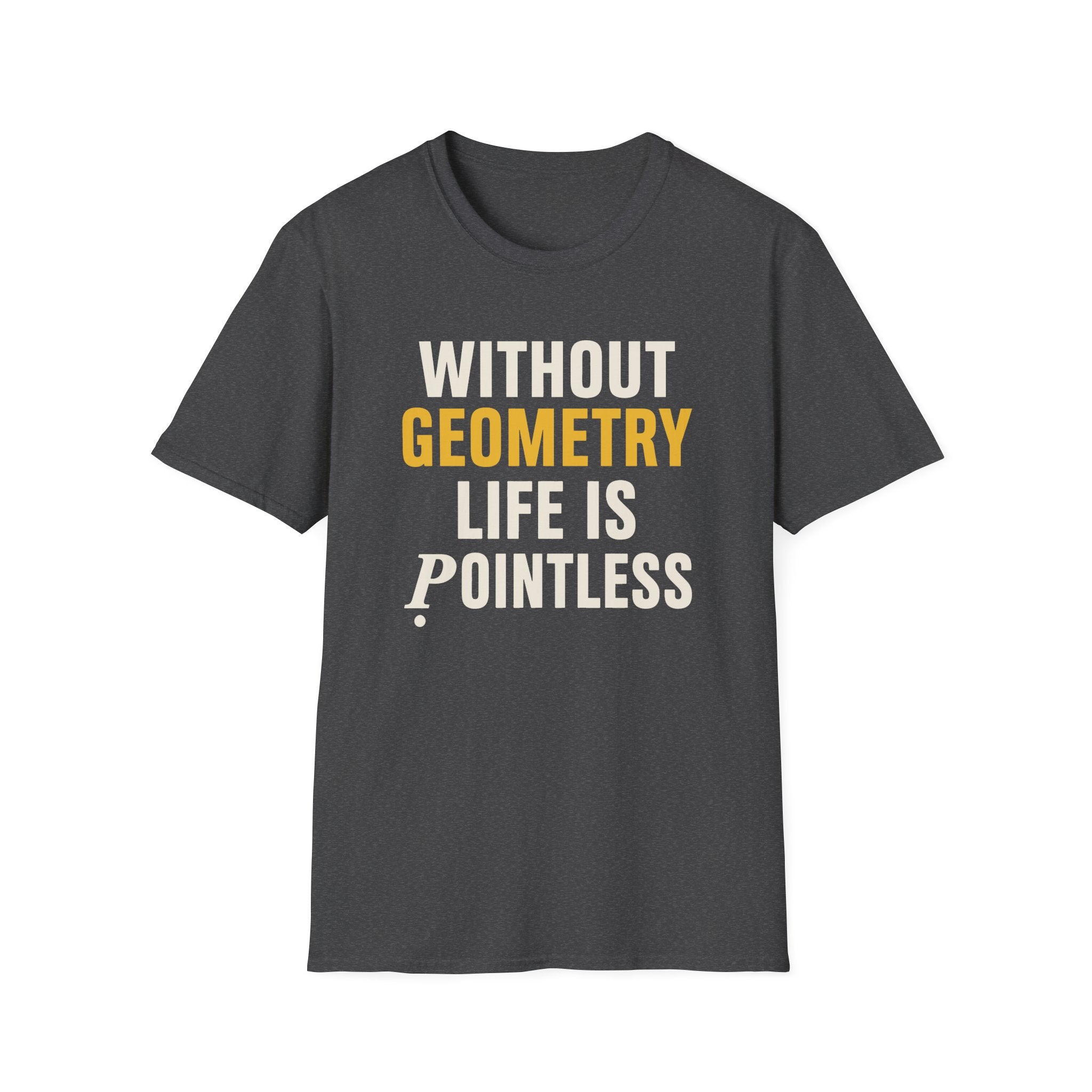 Without Geometry T-Shirt