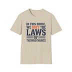 Obey Laws Of Thermodynamics T-Shirt