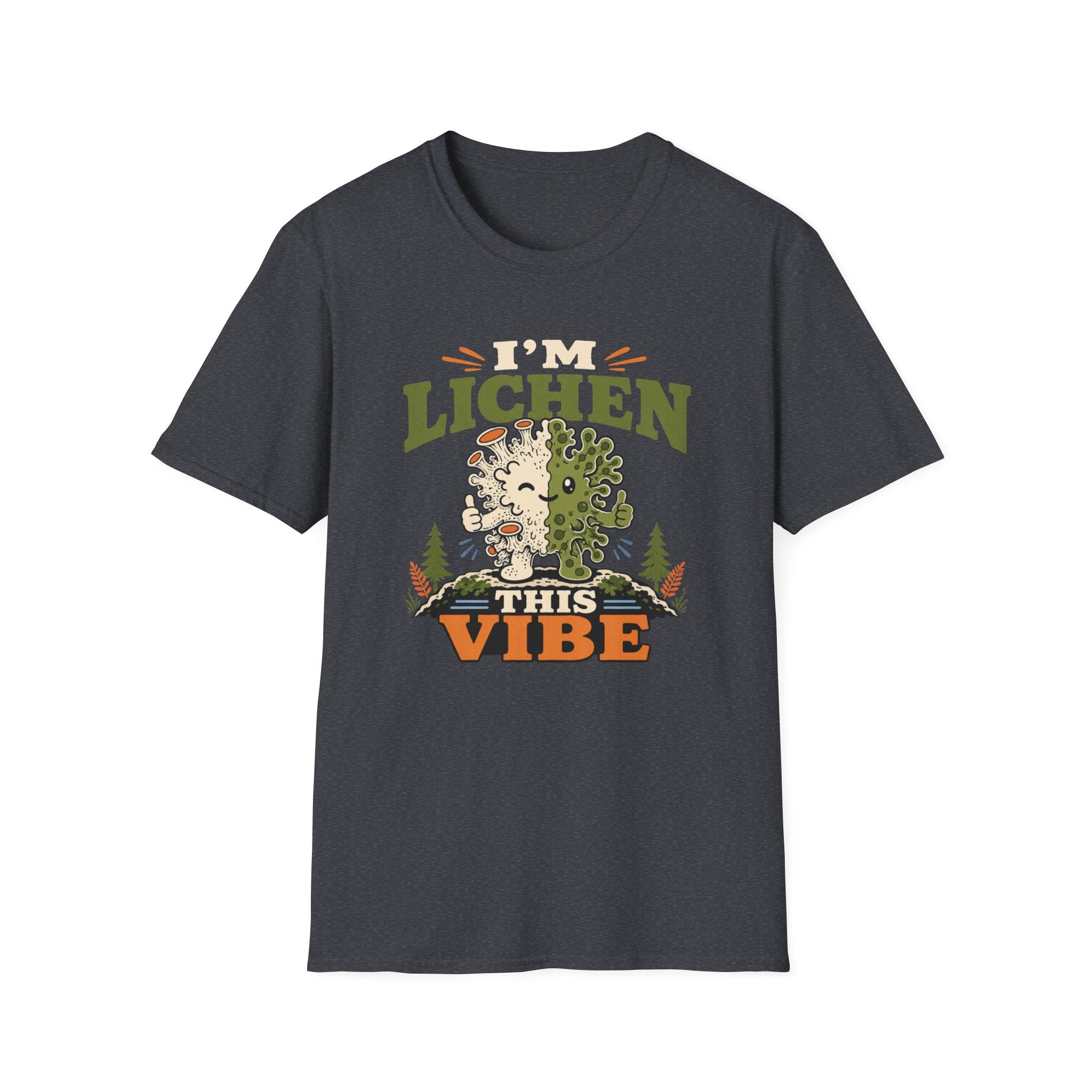 I'm Lichen This Vibe T-Shirt