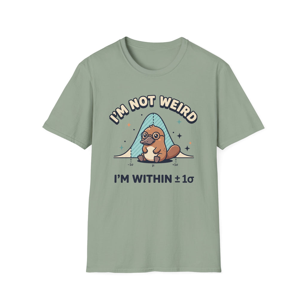 I'm Not Weird T-Shirt