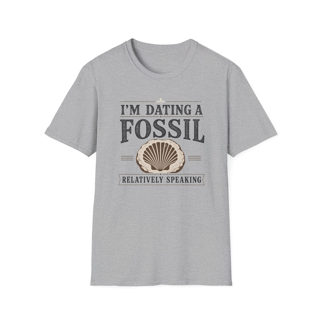 I'm Dating A Fossil T-Shirt