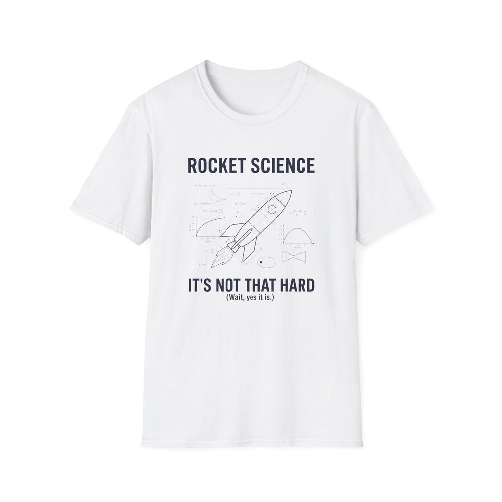 Rocket Science It's Not That Hard T-Shirt