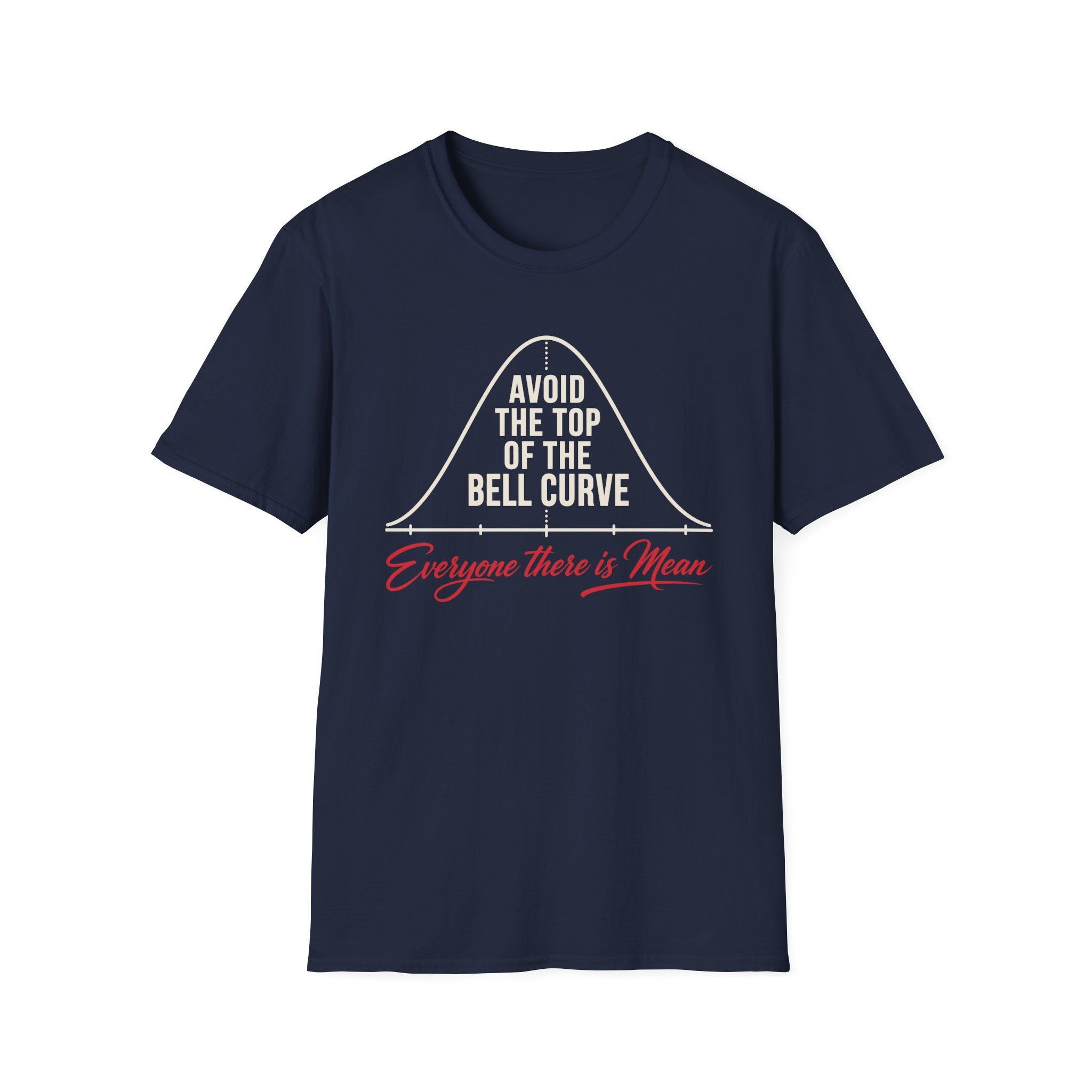 Everyone There Is Mean T-Shirt