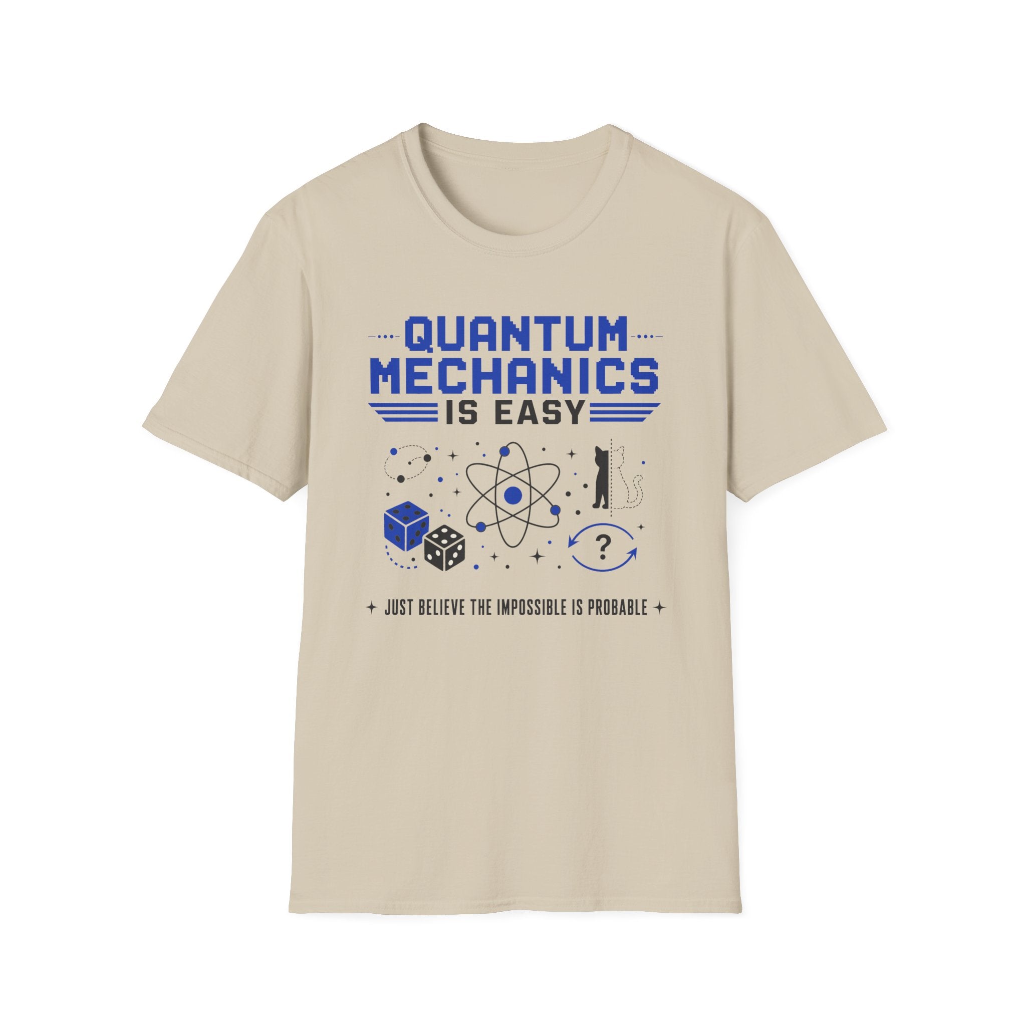 Quantum Mechanics Is Easy T-Shirt