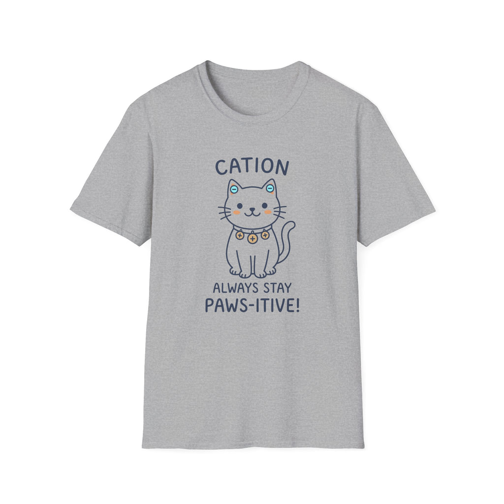 Cation Always Stay Paws-itive T-Shirt