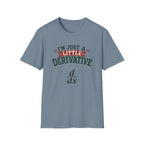 I'm Just A Little Derivative T-Shirt