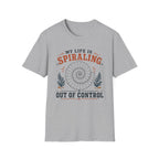 My Life Is Spiraling T-Shirt
