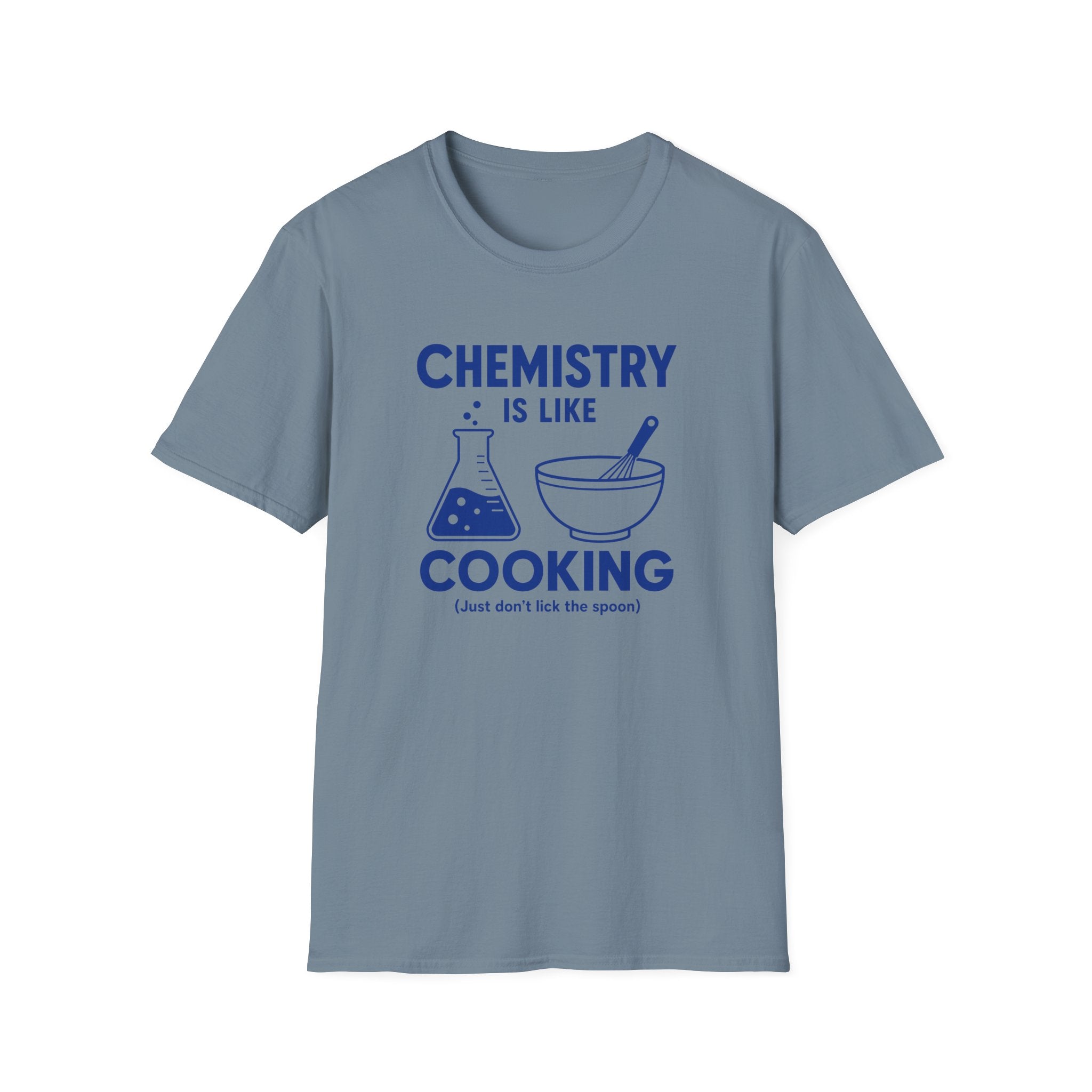 Chemistry Is Like Cooking T-Shirt