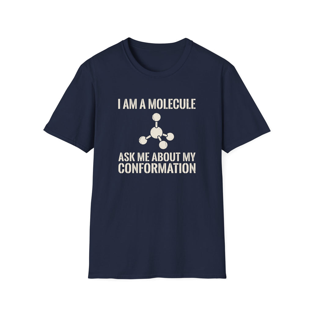 I Am A Molecule T-Shirt