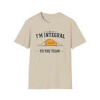 I'm Integral To The Team T-Shirt