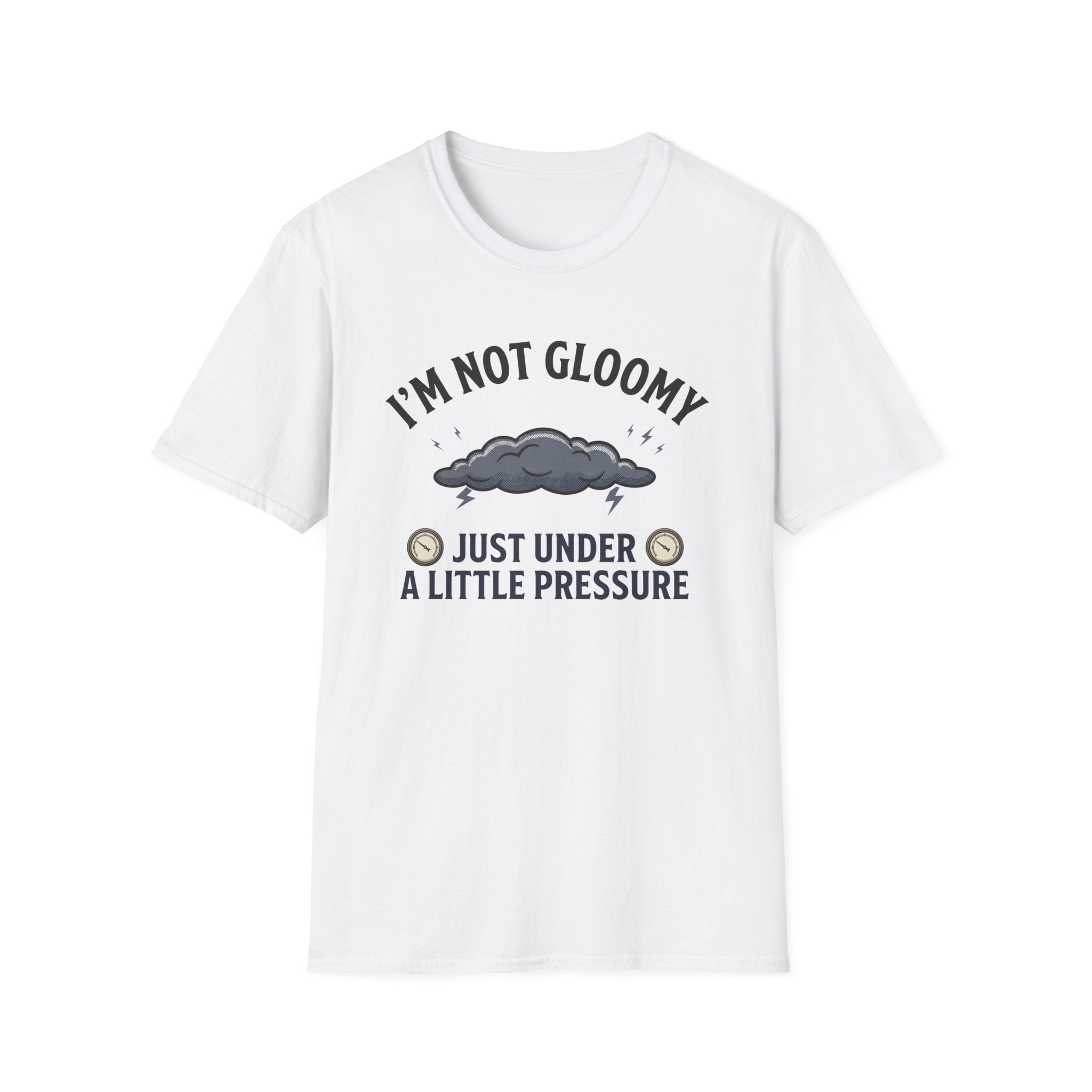 I'm Not Gloomy T-Shirt