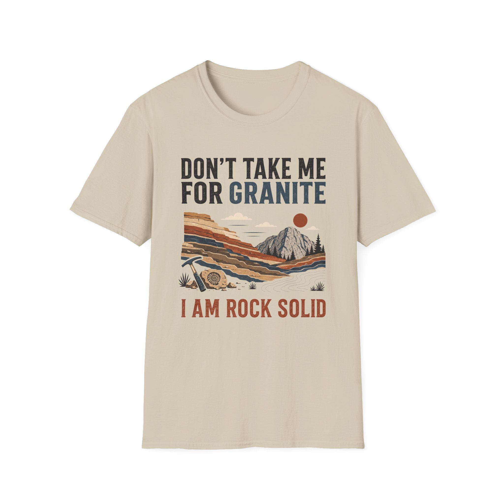 Don't Take Me For Granite T-Shirt