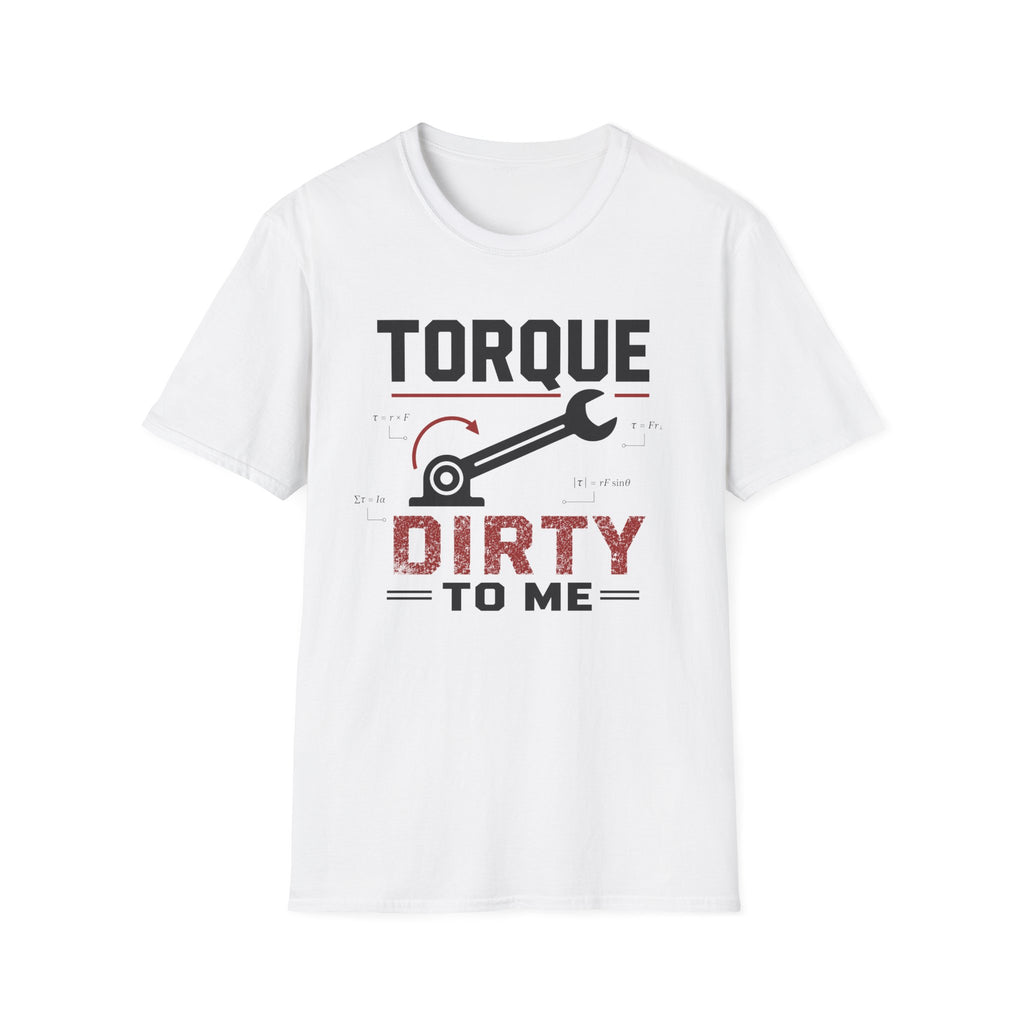 Torque Dirty To Me T-Shirt