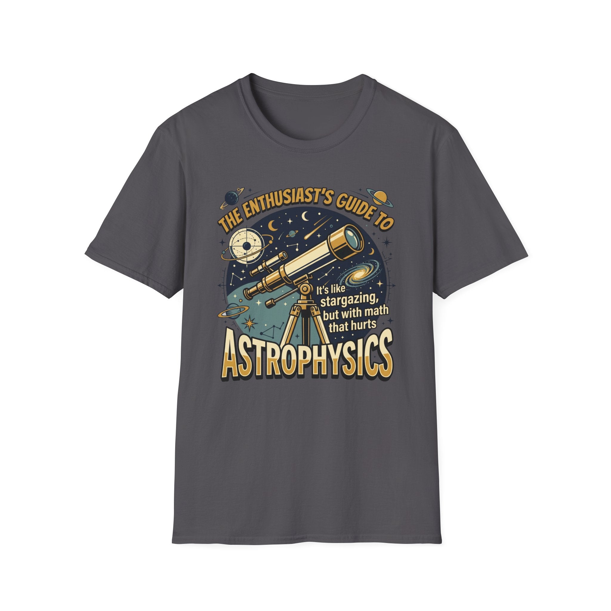 The Enthusiast's Guide to Astrophysics T-Shirt