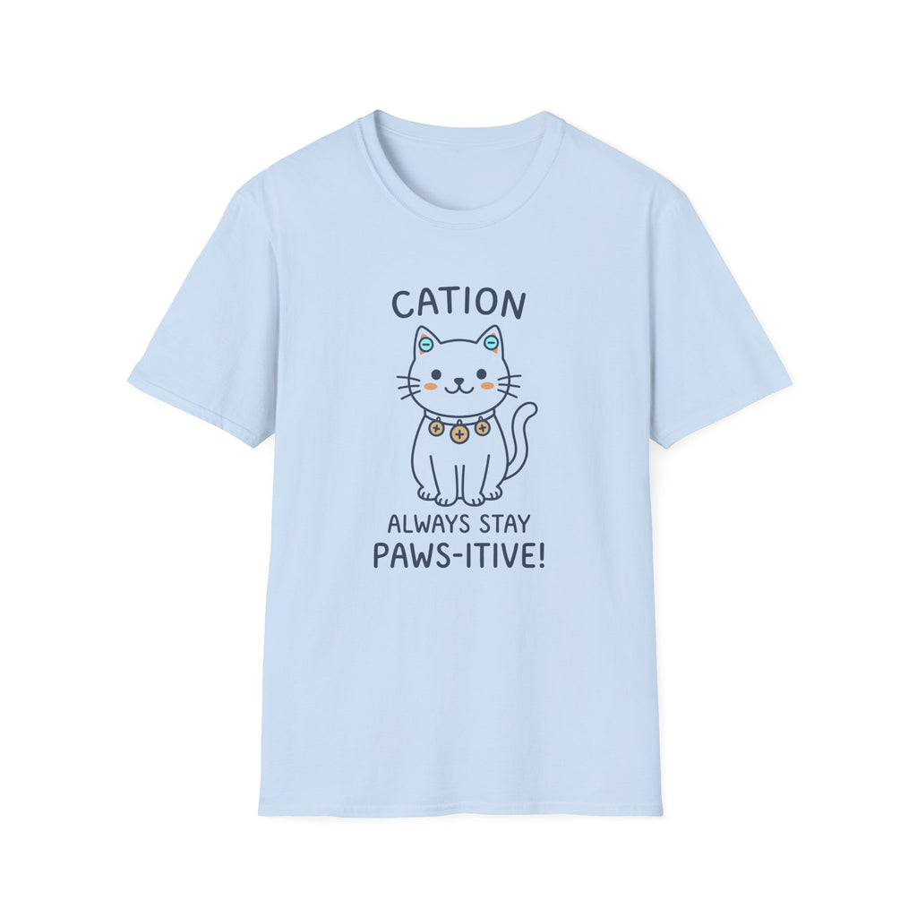 Cation Always Stay Paws-itive T-Shirt