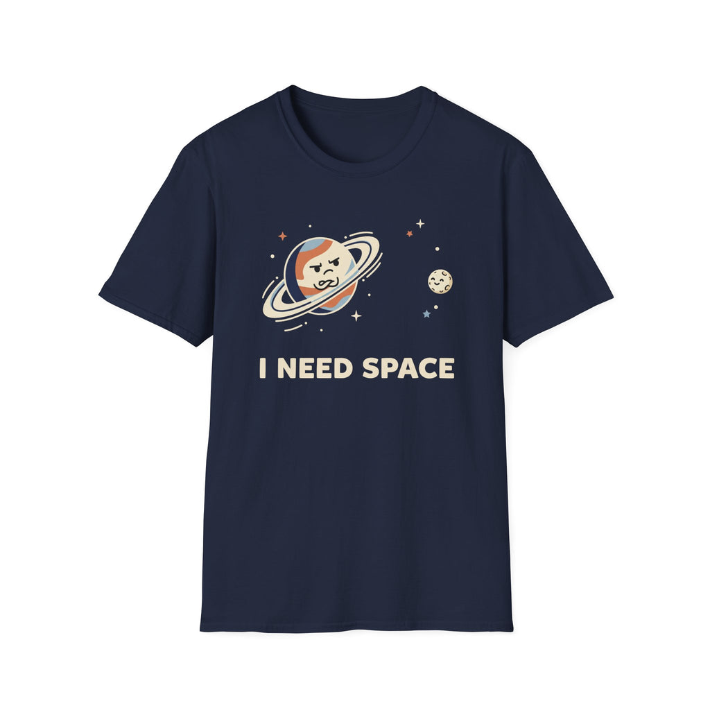 I Need Space T-Shirt