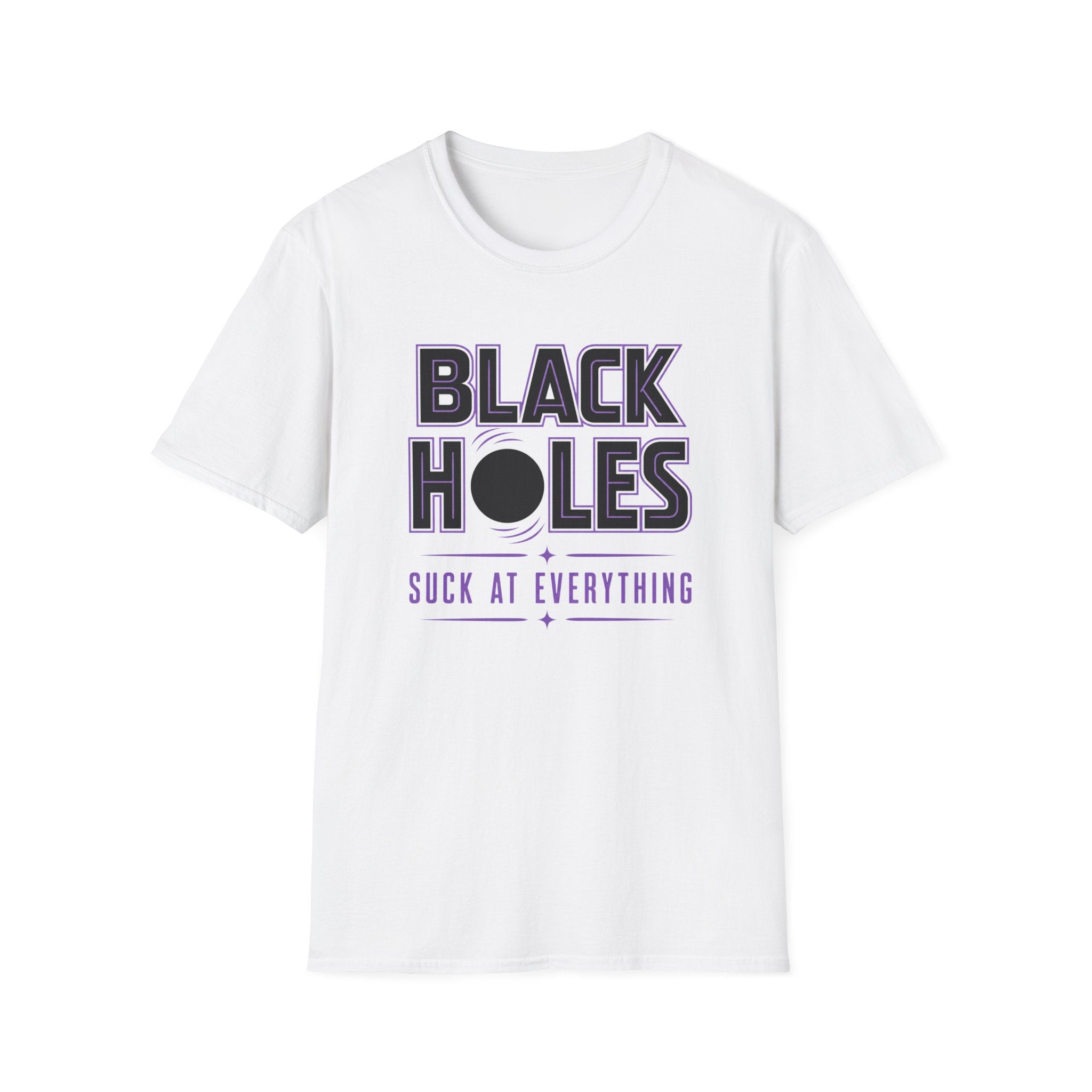 Black Holes Suck at Everything T-Shirt