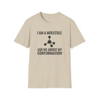 I Am A Molecule T-Shirt