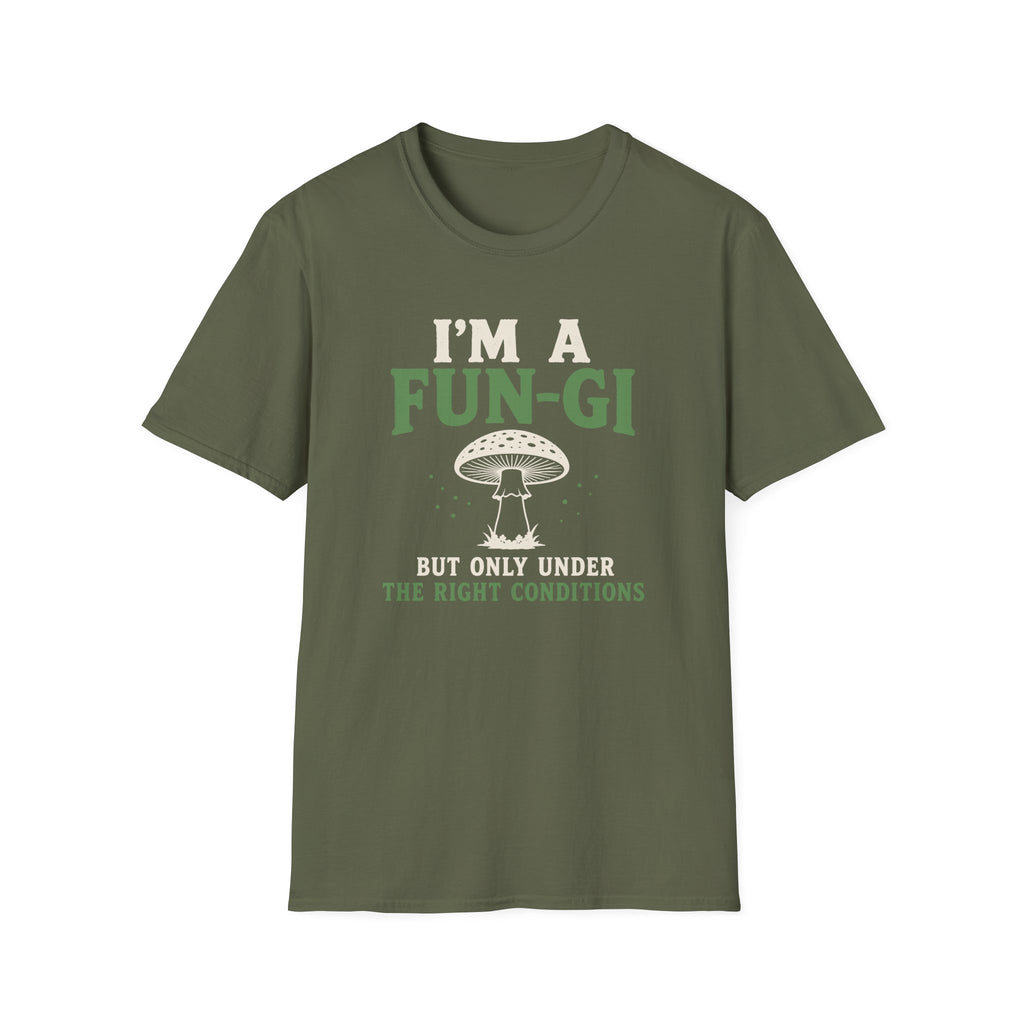 I'm a Fun-Gi T-Shirt