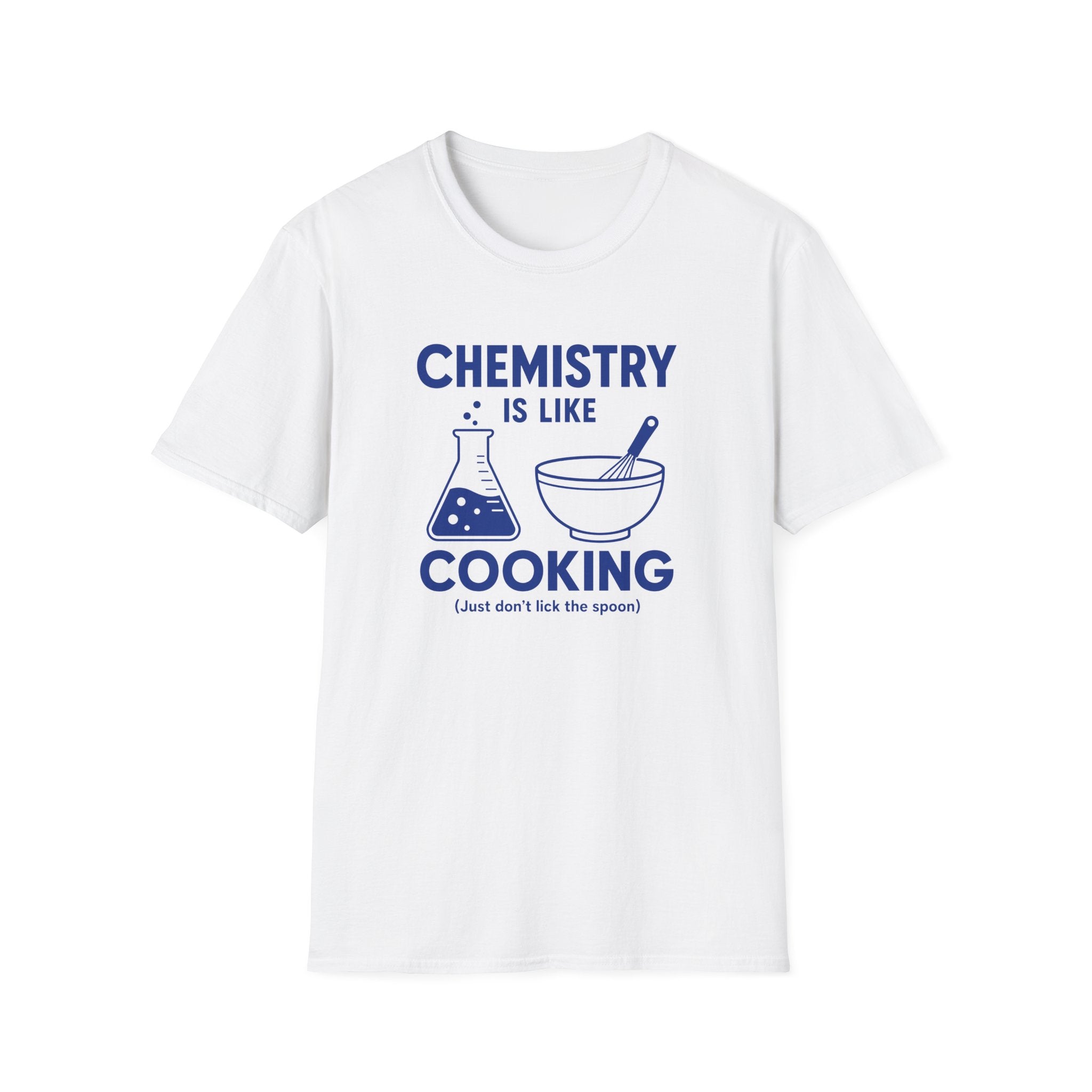 Chemistry Is Like Cooking T-Shirt